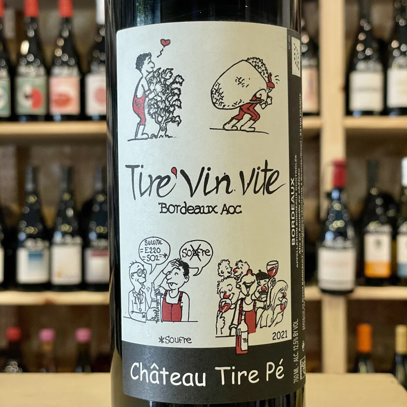 Château Tire Pé - Tire'Vin Vite
