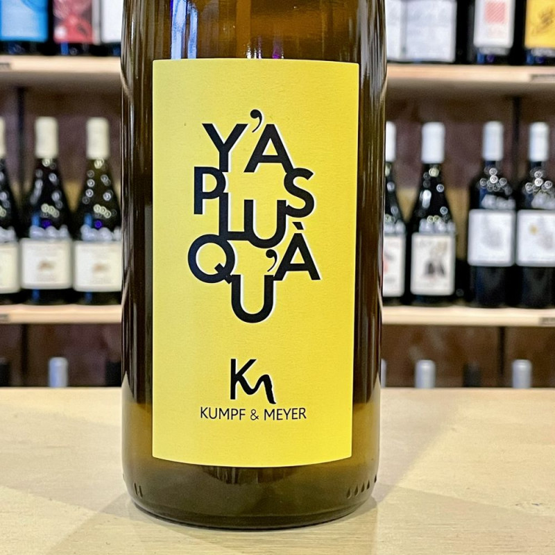Domaine Kumpf & Meyer - Y'à Plus Qu'à